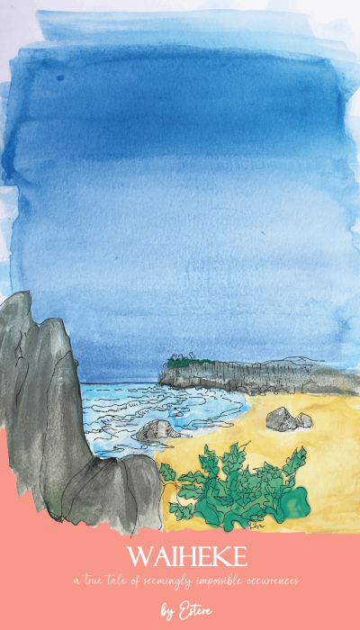 Waiheke - A True Tale of Seemingly Impossible Occurrences by Estere